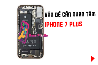 Vấn đề cần quan tâm khi thay Pin Iphone 7 Plus tại Hanoimobile